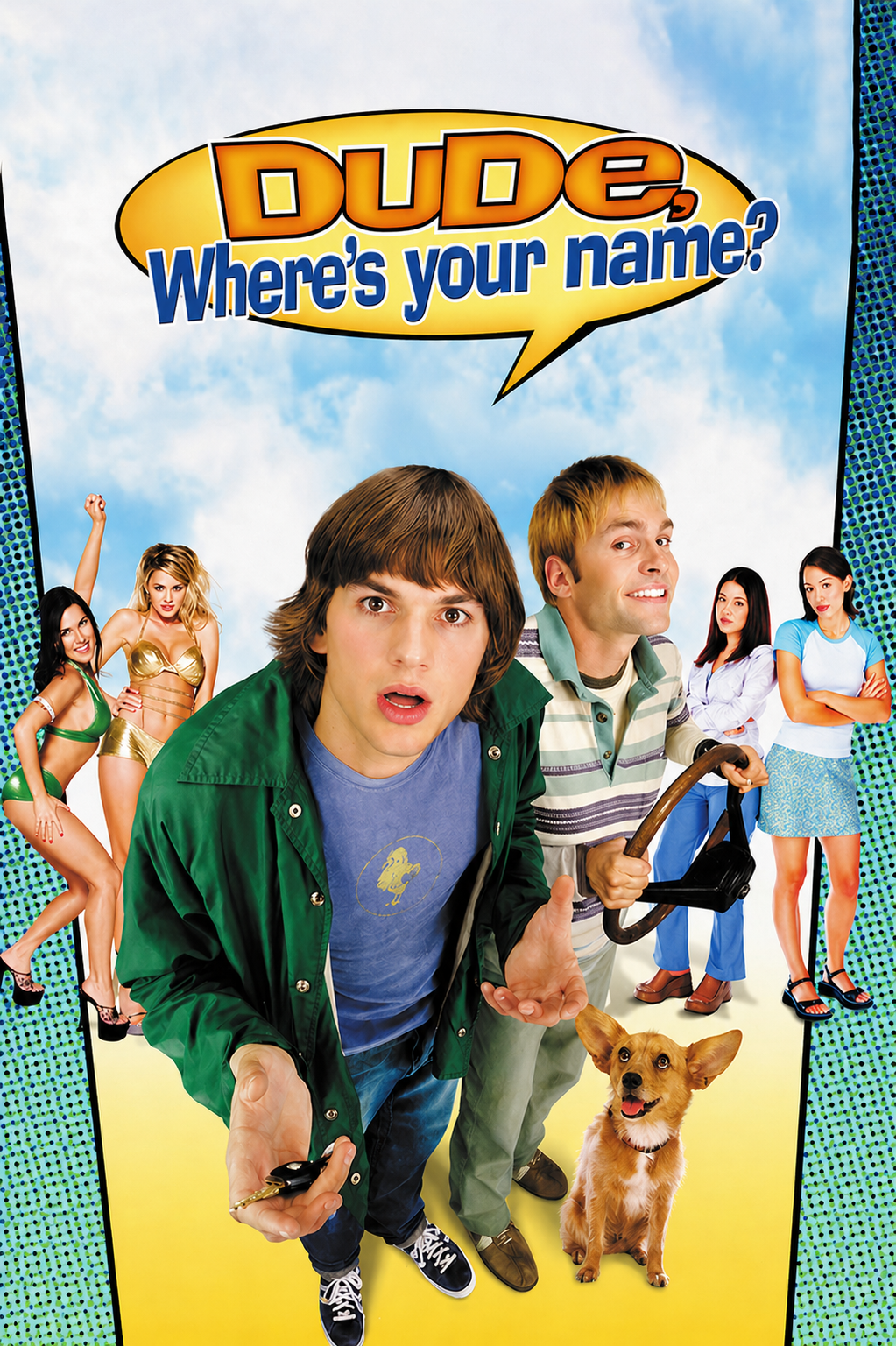Dude, Where's Your Name? â a play on Dude, Where's My Car?